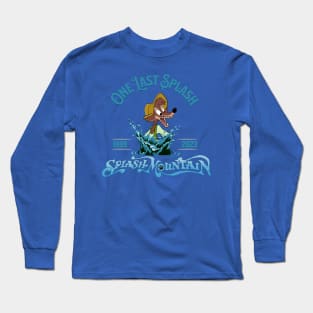 One last splash Long Sleeve T-Shirt